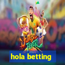 hola betting