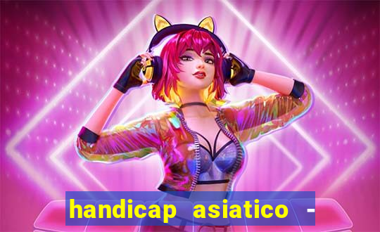 handicap asiatico - 0 5