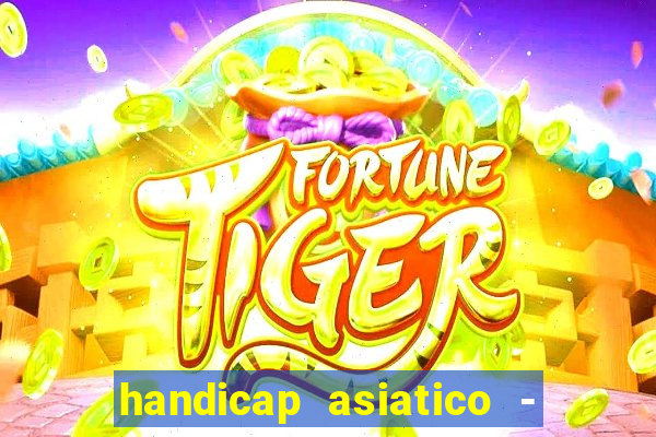 handicap asiatico - 0 5