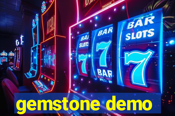 gemstone demo