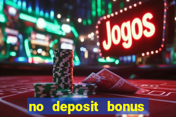 no deposit bonus code casino