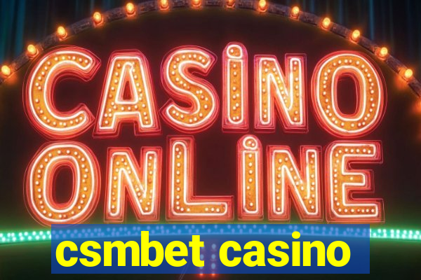 csmbet casino