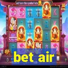 bet air