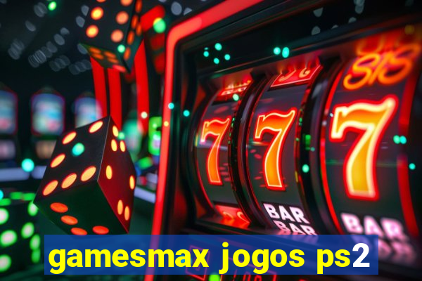 gamesmax jogos ps2