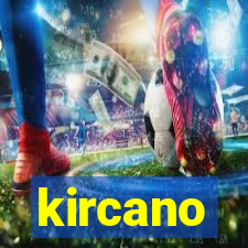 kircano