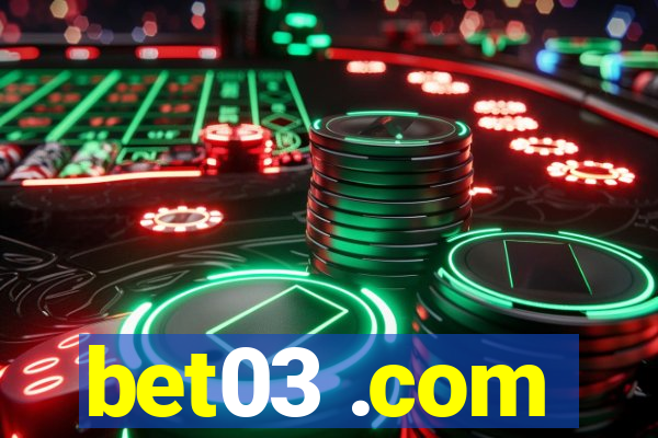 bet03 .com