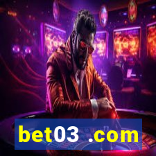 bet03 .com