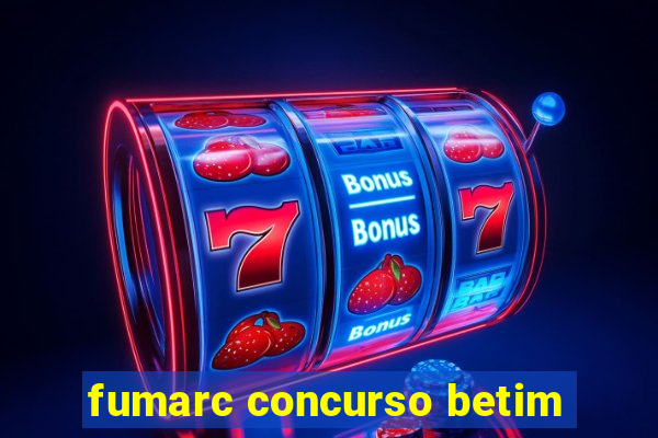 fumarc concurso betim