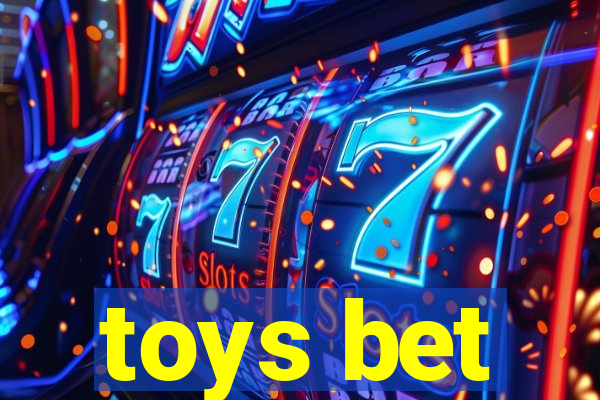 toys bet