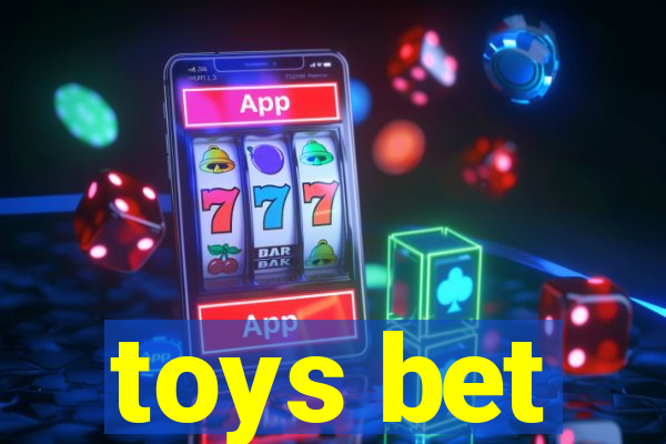 toys bet