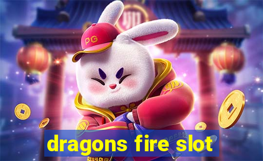 dragons fire slot