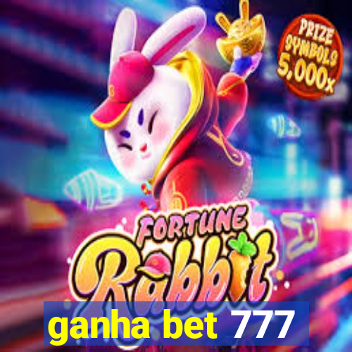 ganha bet 777