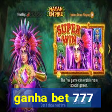 ganha bet 777