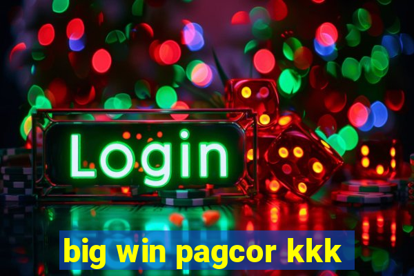 big win pagcor kkk