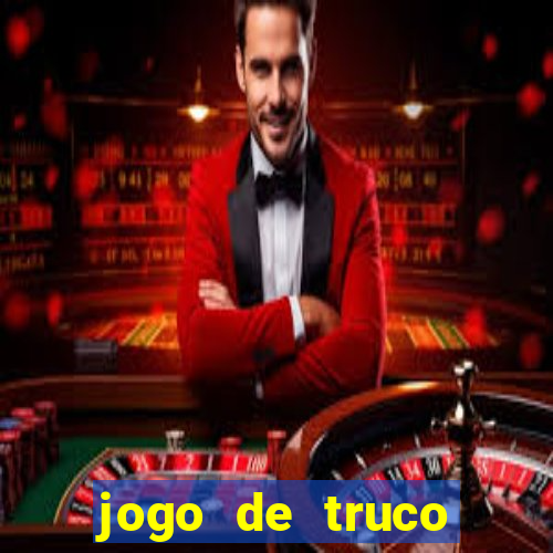 jogo de truco apostando dinheiro