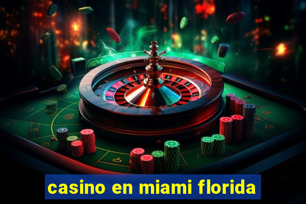 casino en miami florida