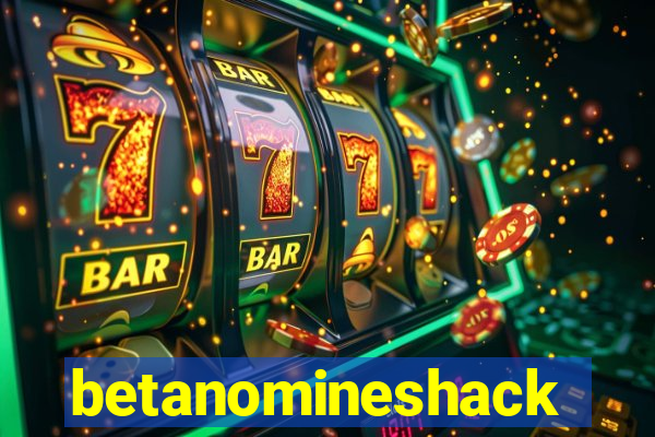 betanomineshack