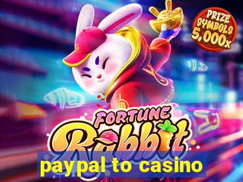 paypal to casino