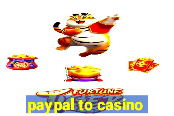 paypal to casino