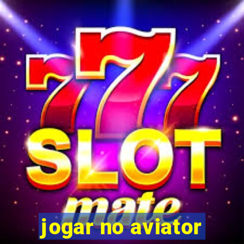 jogar no aviator