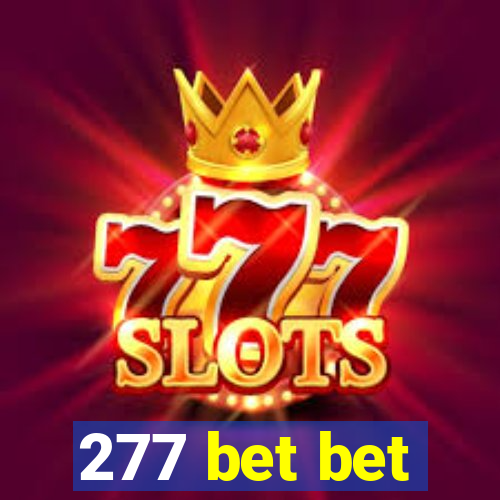 277 bet bet