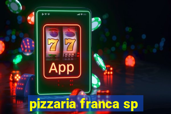 pizzaria franca sp