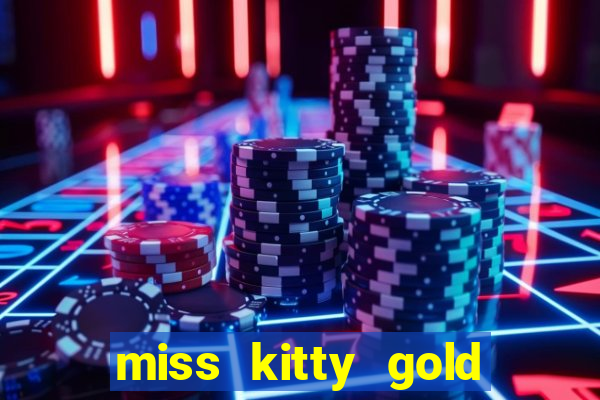 miss kitty gold slot machine