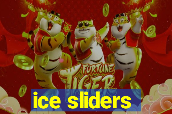 ice sliders