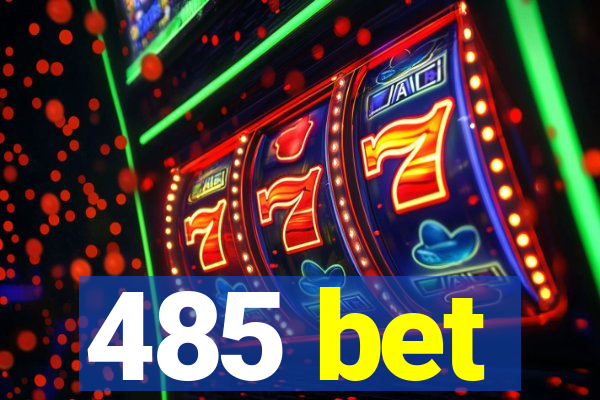 485 bet