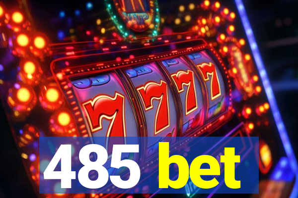 485 bet