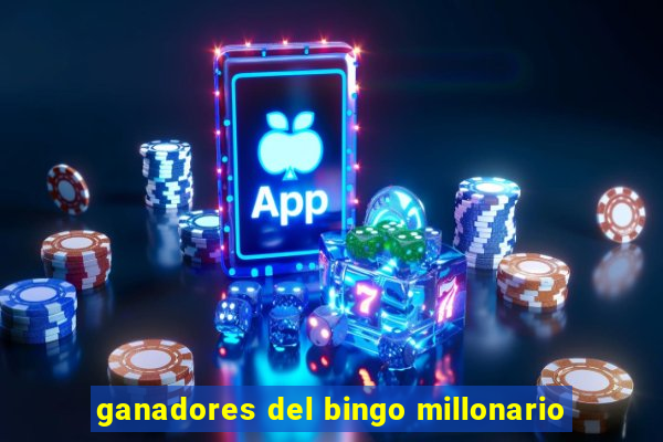 ganadores del bingo millonario