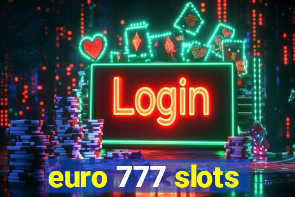 euro 777 slots