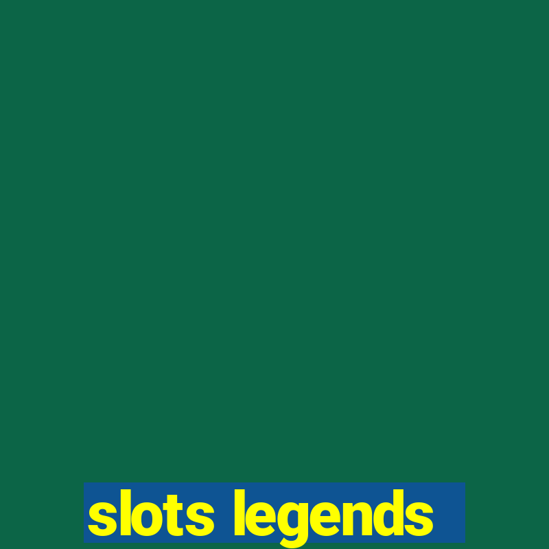 slots legends