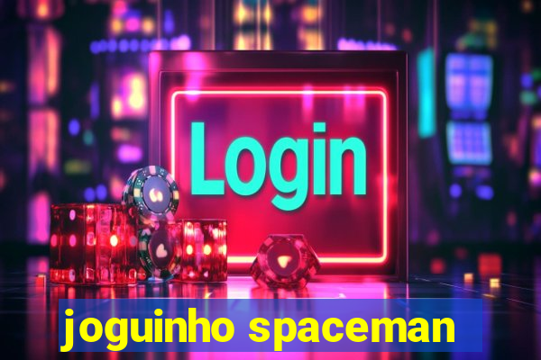 joguinho spaceman