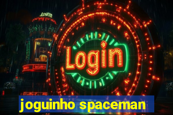 joguinho spaceman