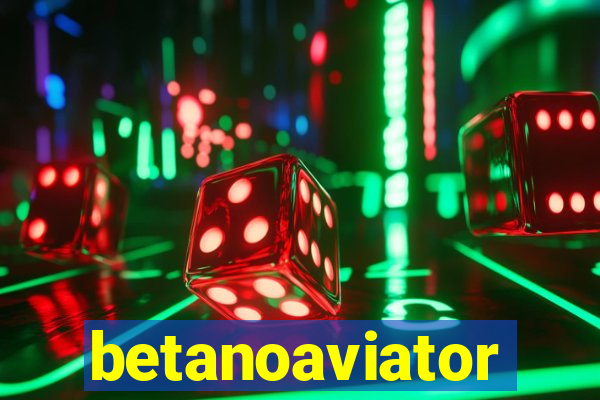 betanoaviator