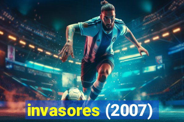 invasores (2007)