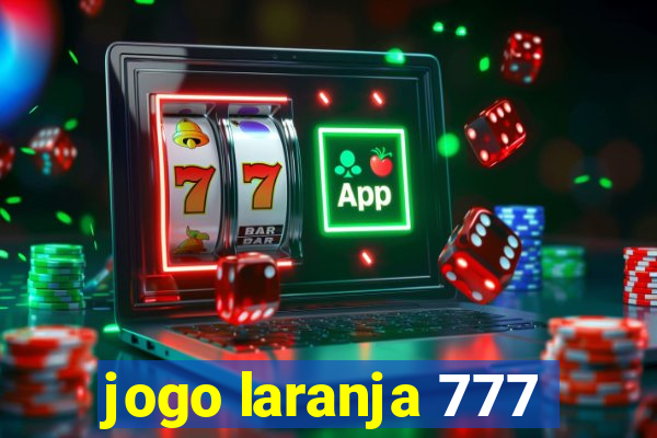 jogo laranja 777