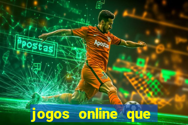 jogos online que ganha dinheiro