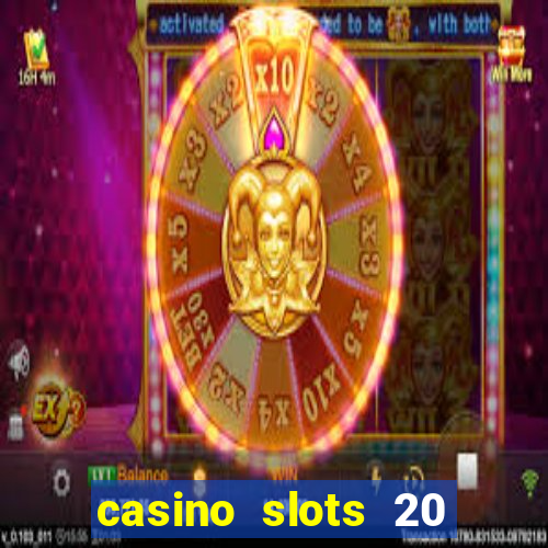 casino slots 20 super hot