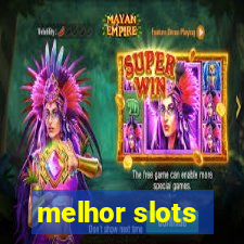 melhor slots