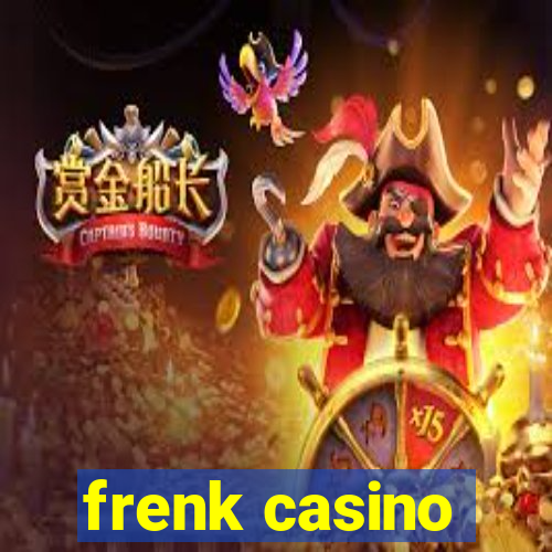 frenk casino