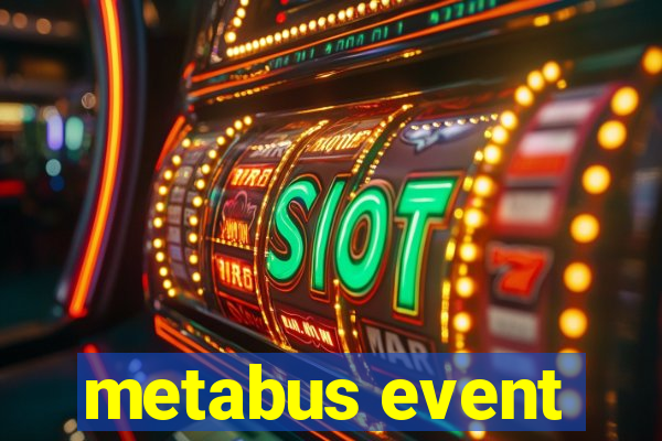 metabus event