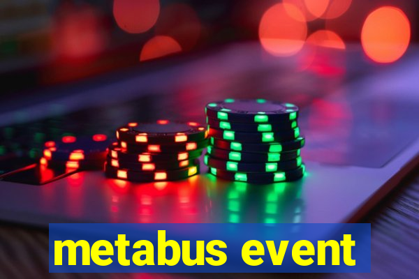 metabus event