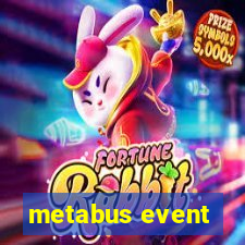 metabus event