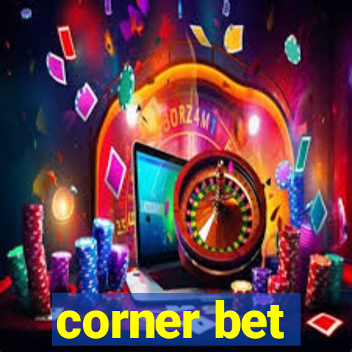 corner bet