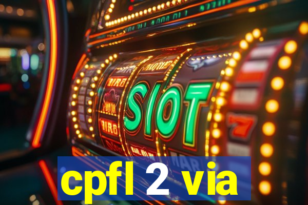 cpfl 2 via