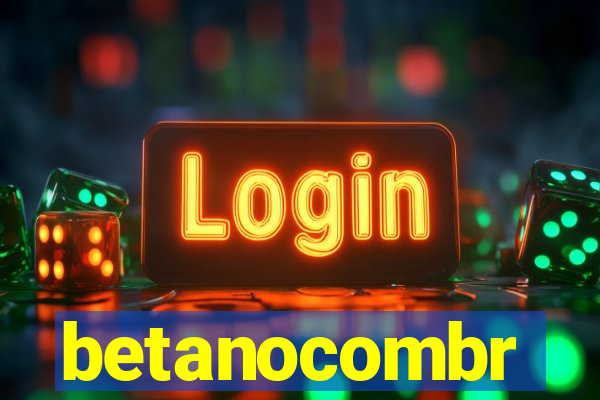 betanocombr