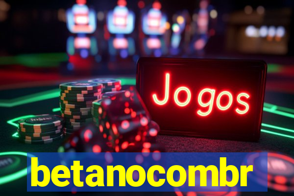 betanocombr