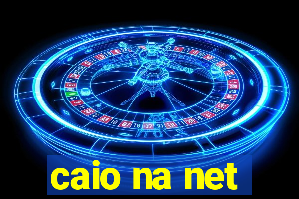 caio na net